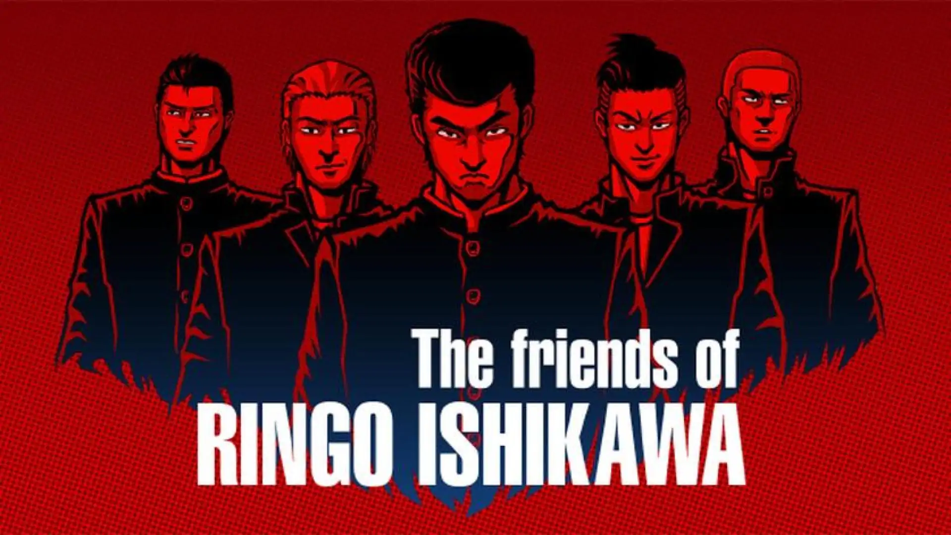 The friends of Ringo Ishikawa