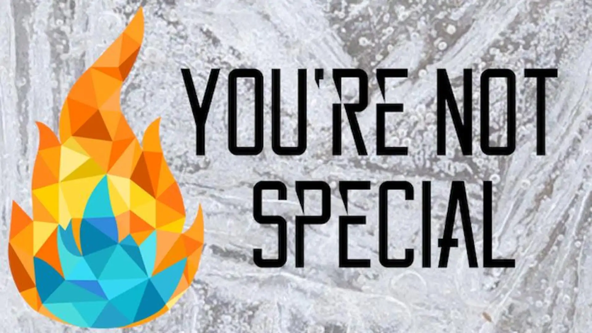 You're Not Special