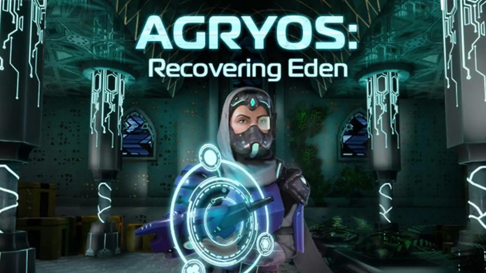 AGRYOS: Recovering Eden