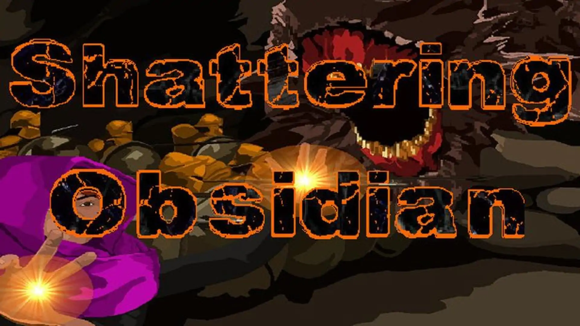 Shattering Obsidian