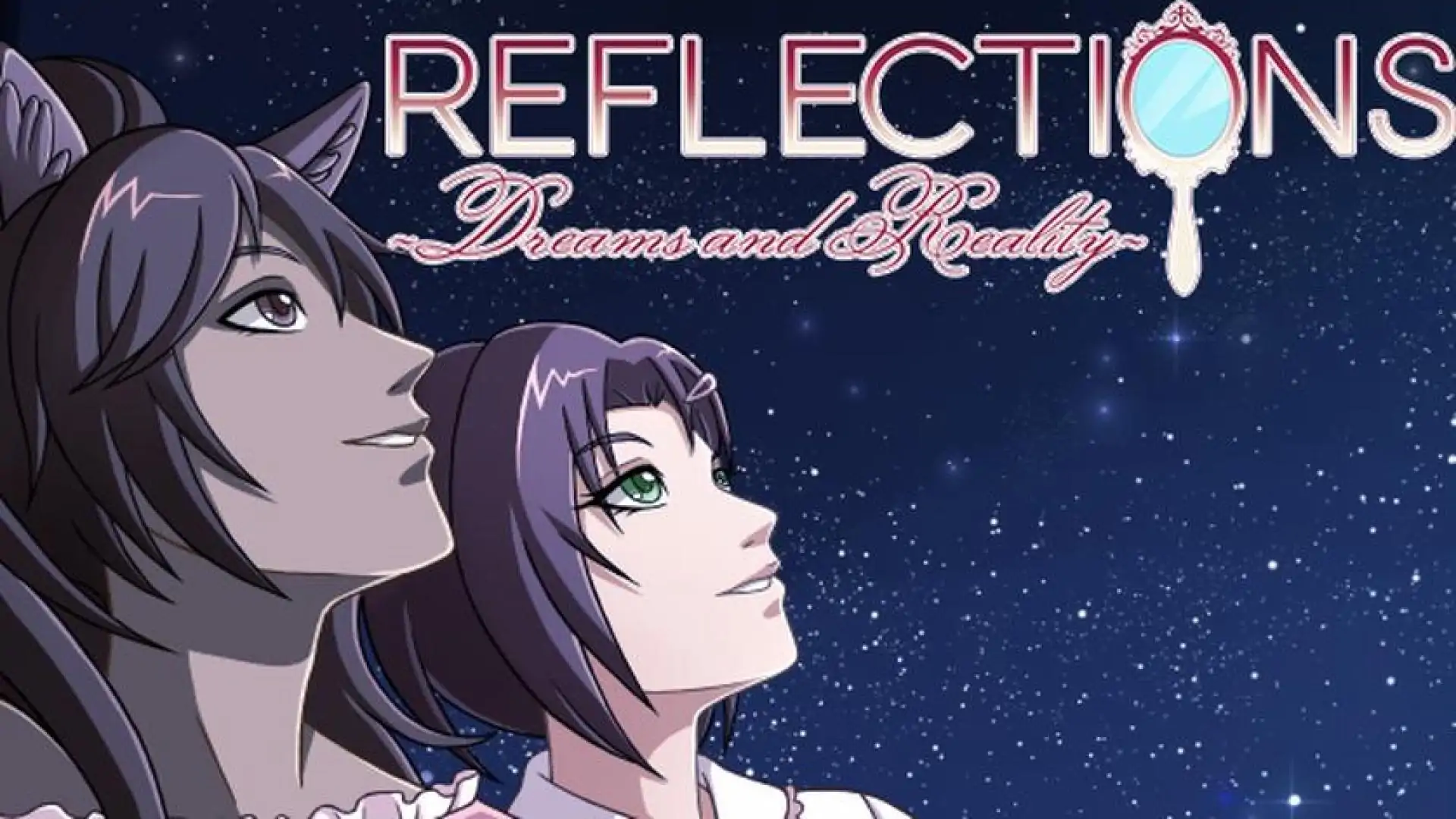 Reflections ~Dreams and Reality~