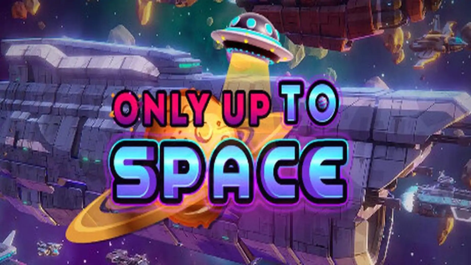 Only Up To Space