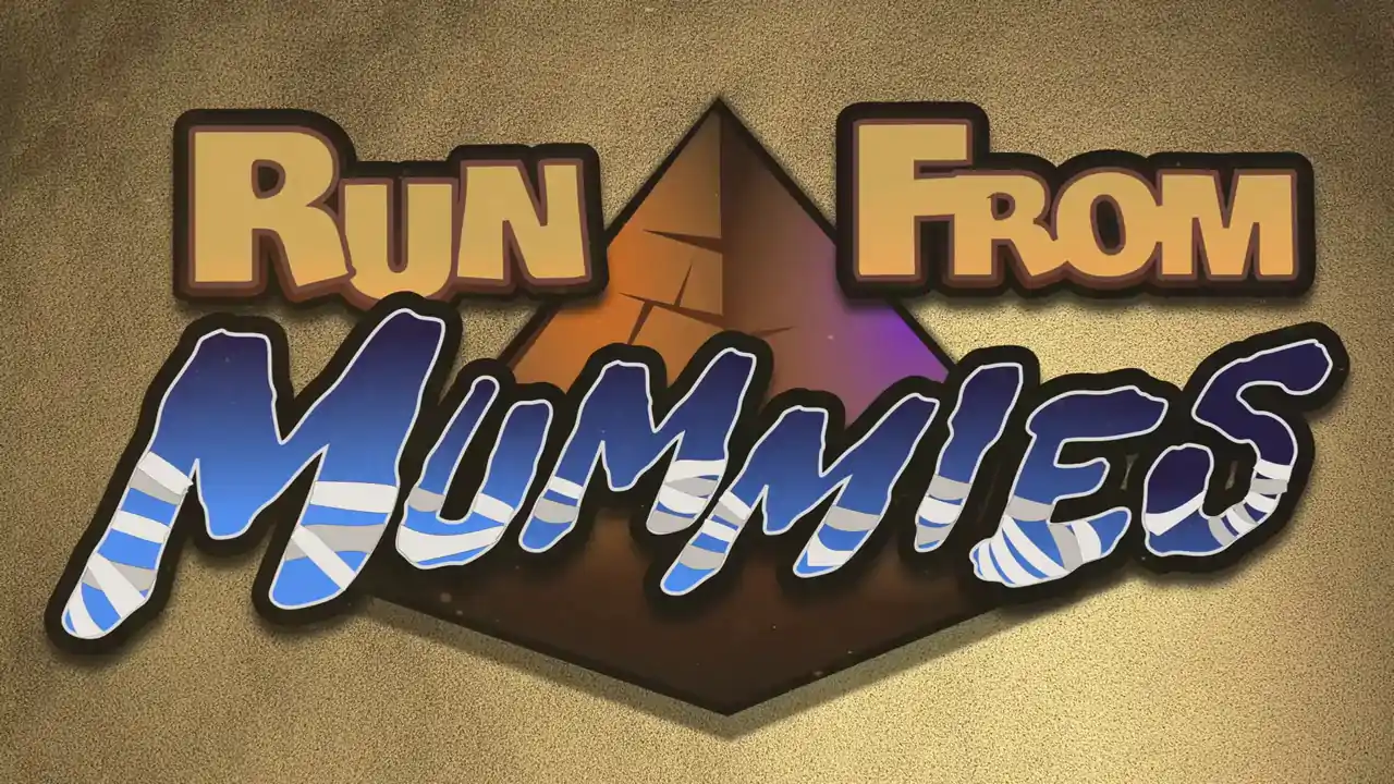 Run From Mummies