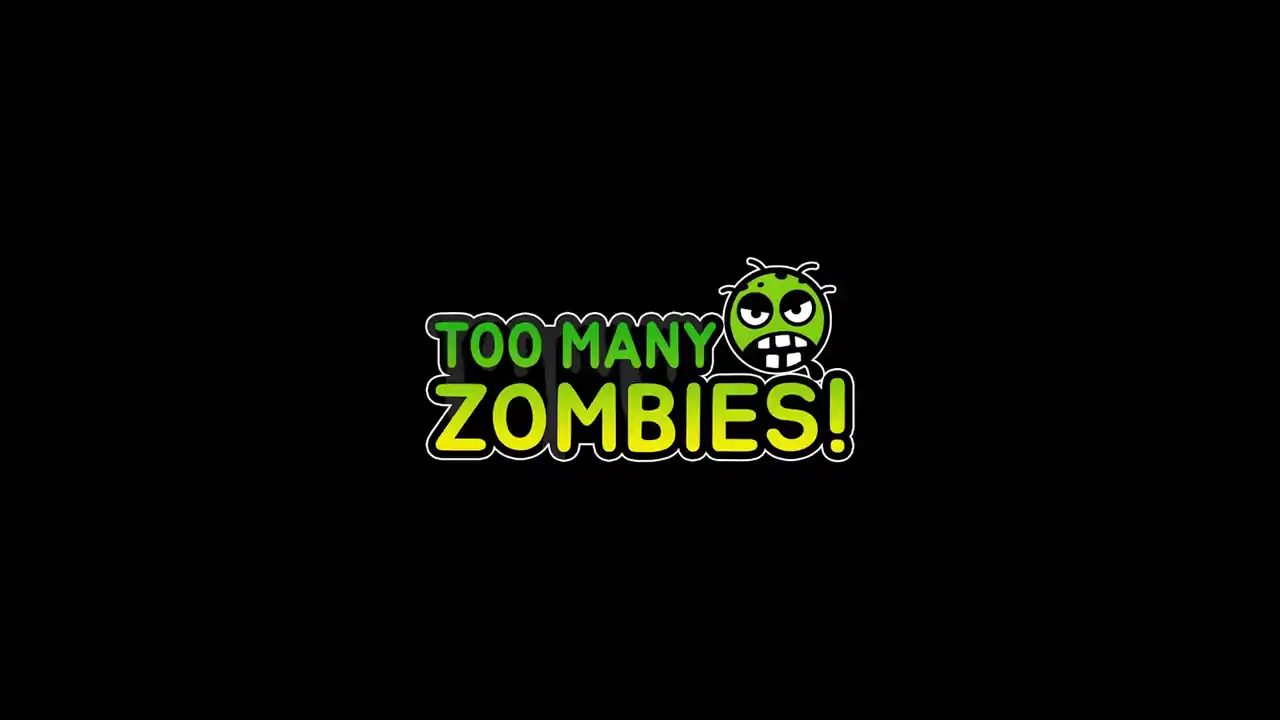 Too Many Zombies!