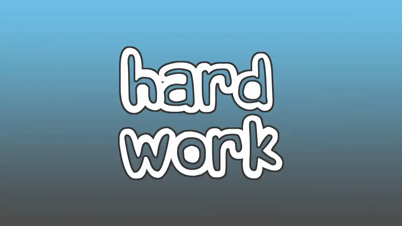 Hard Work