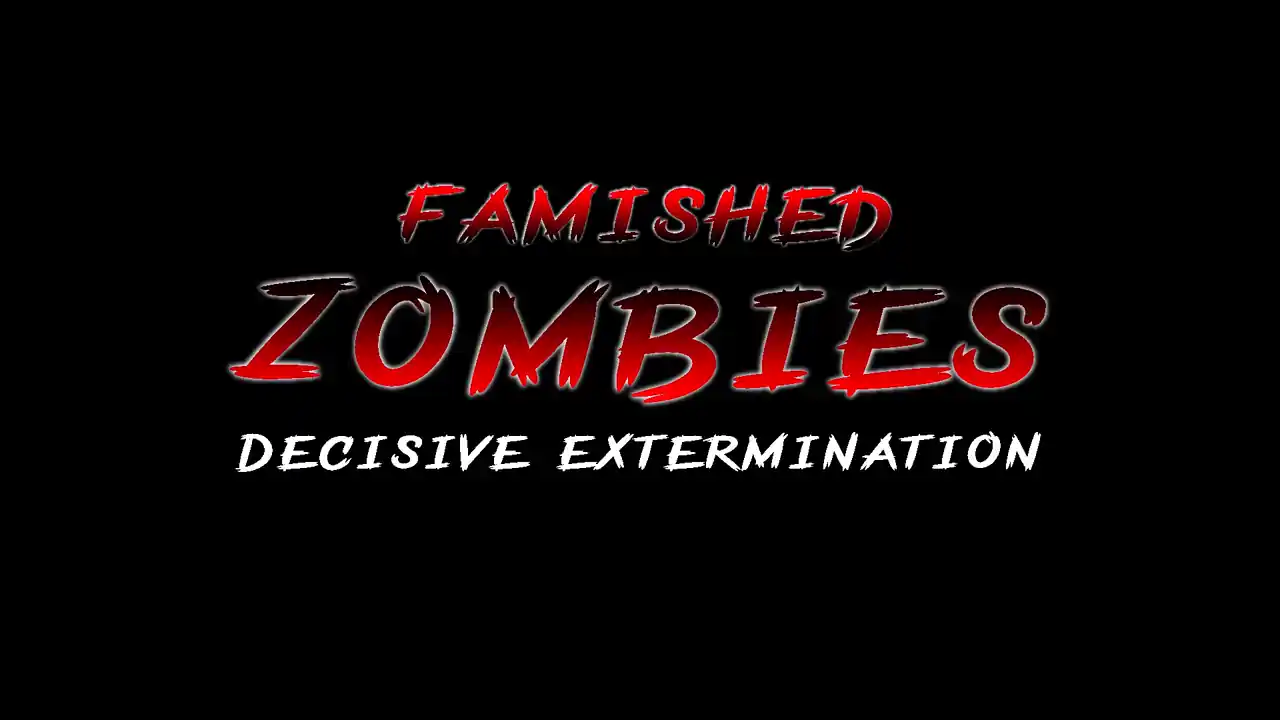 Famished zombies:  Decisive extermination