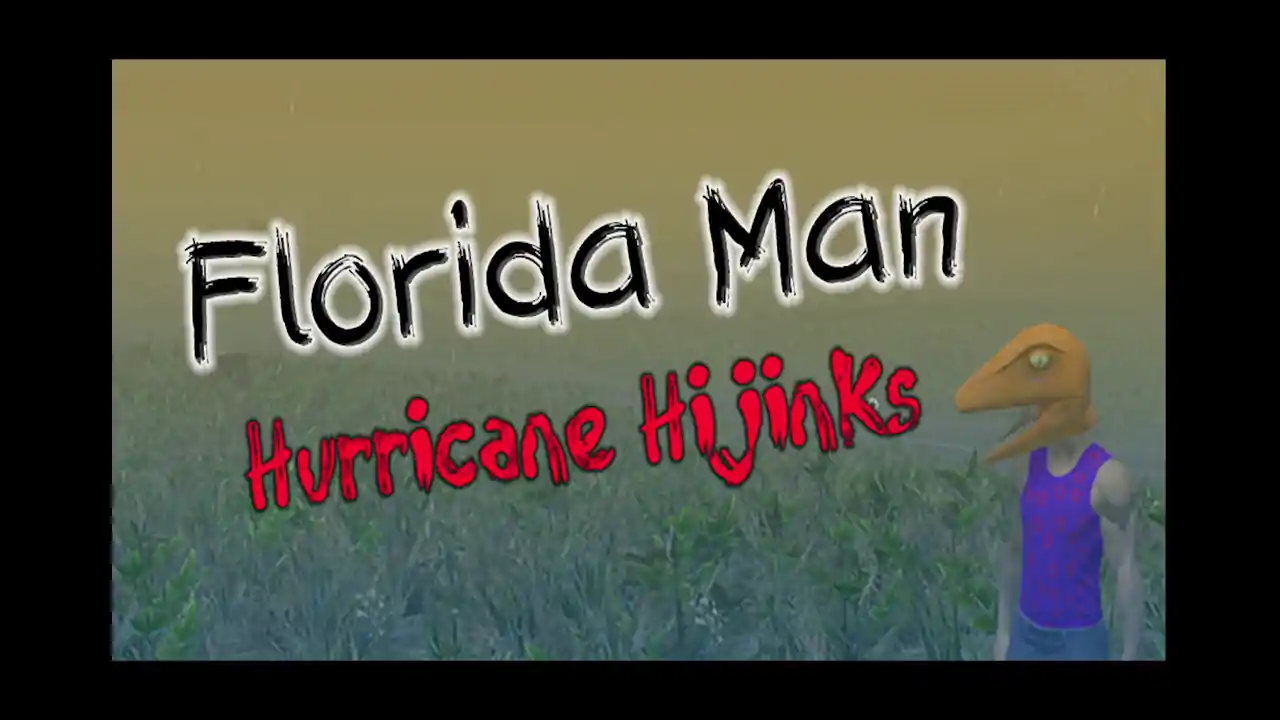 Florida Man: Hurricane Hijinks