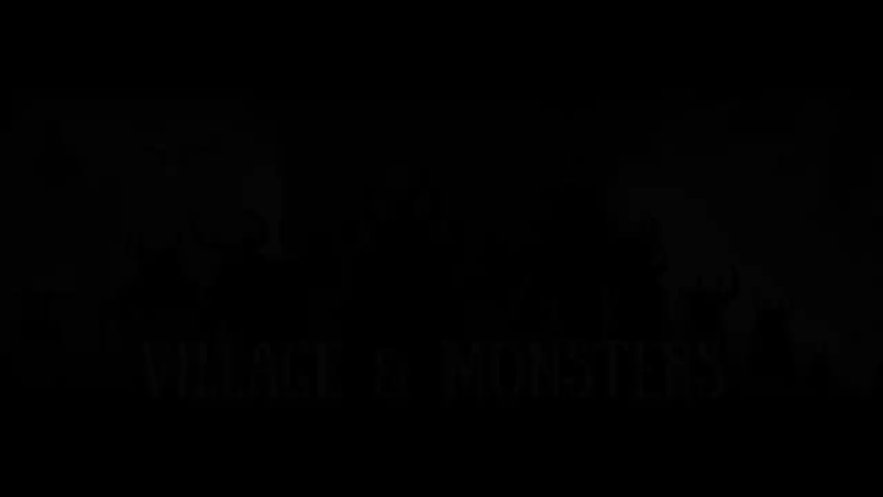 Village & Monsters