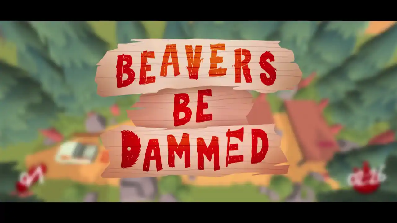 Beavers Be Dammed