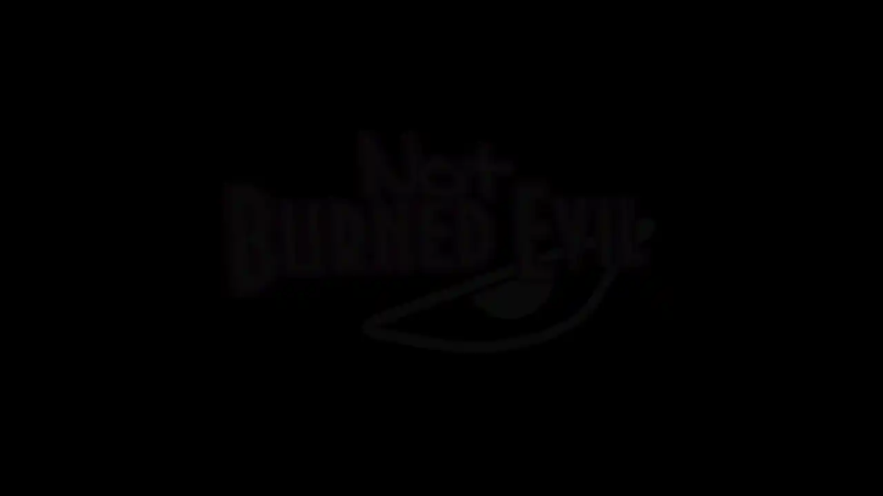 Not Burned Evil