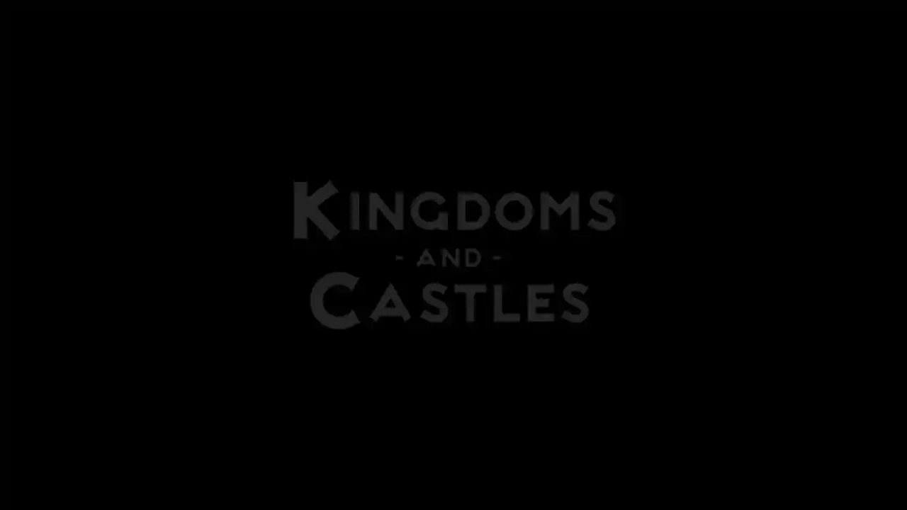 Kingdoms and Castles