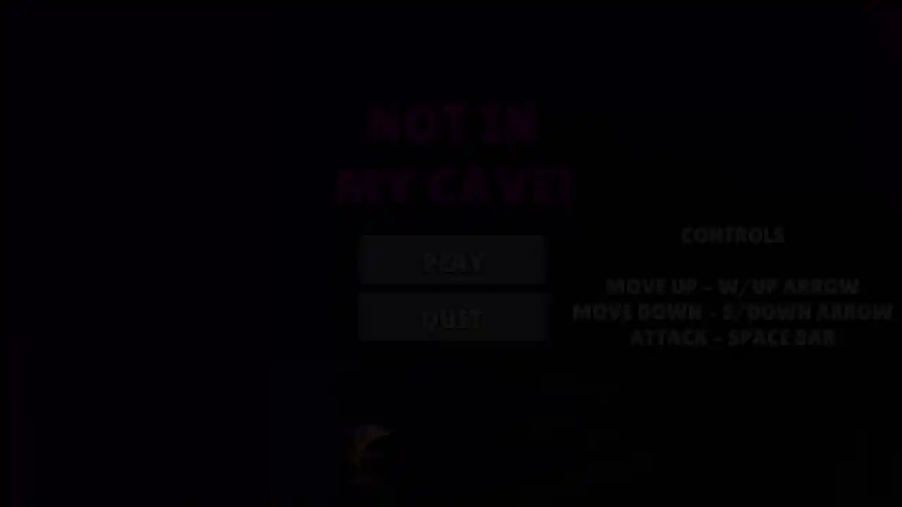 Not In My Cave