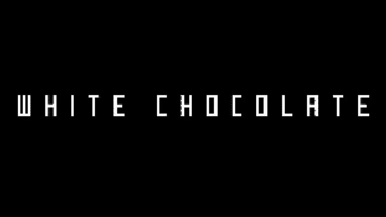WHITE CHOCOLATE