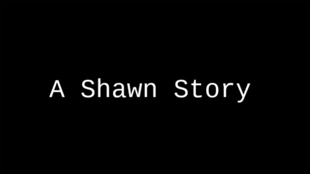 A Shawn Story