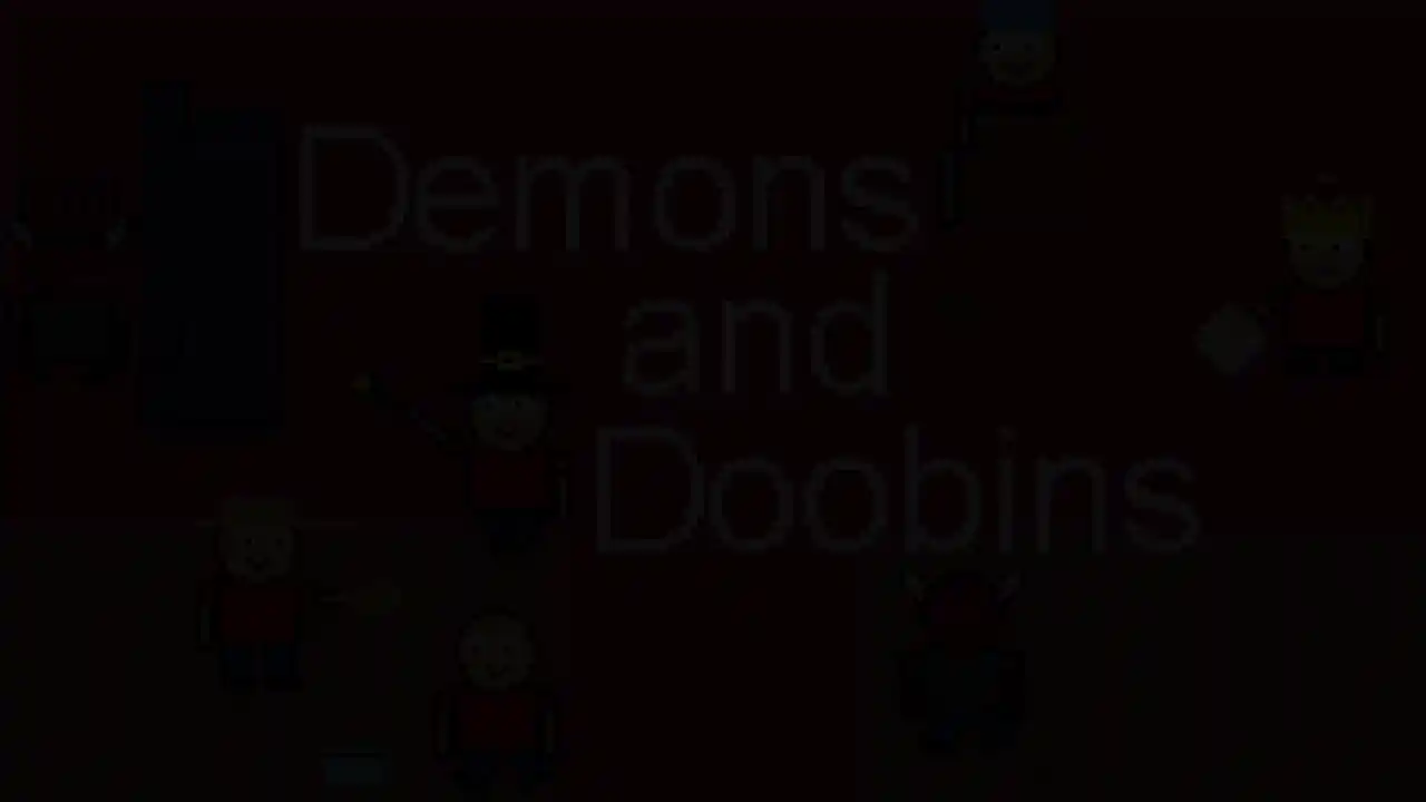 Demons and Doobins