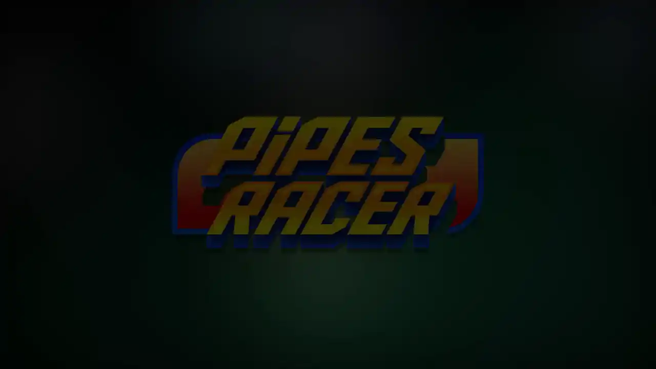 Pipes Racer