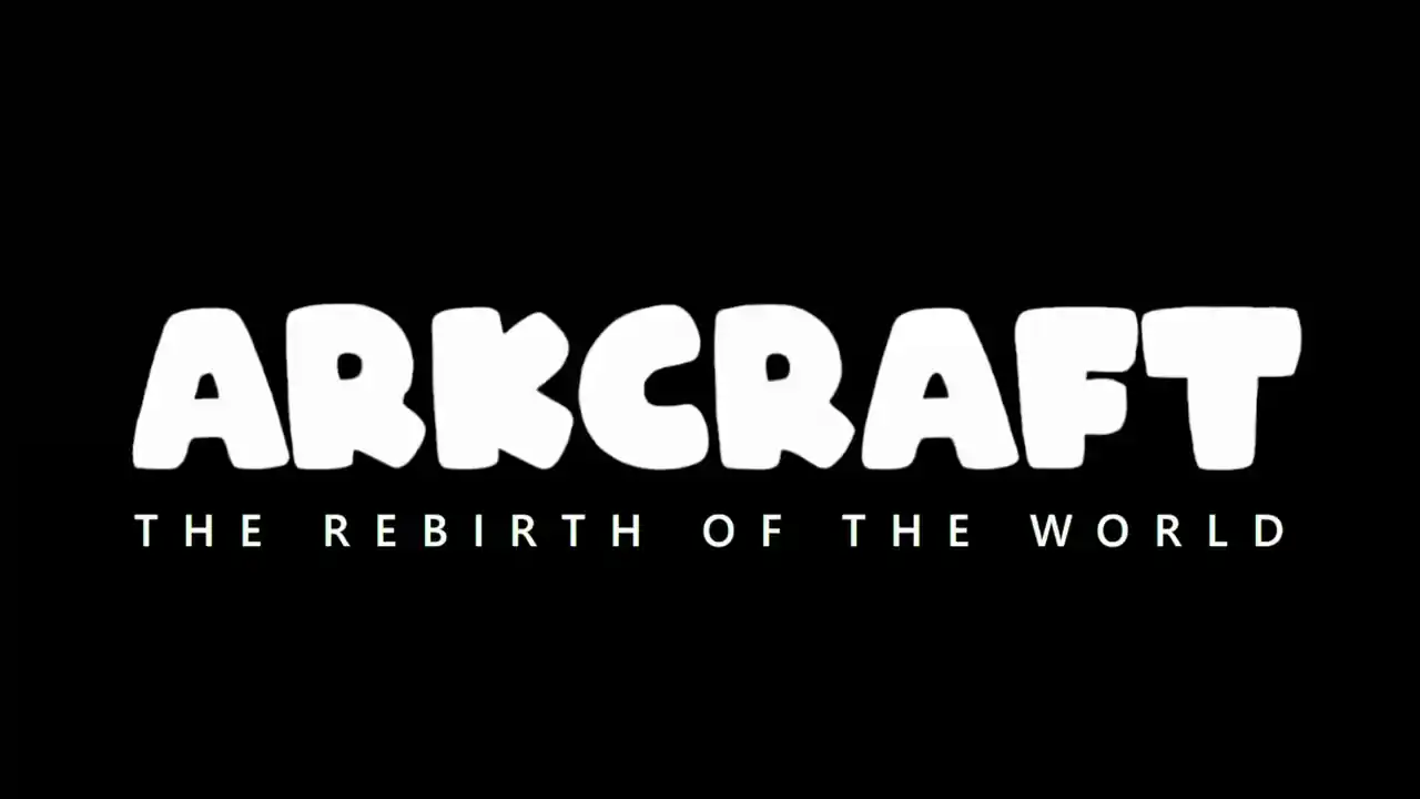 ArkCraft: The Rebirth of the World
