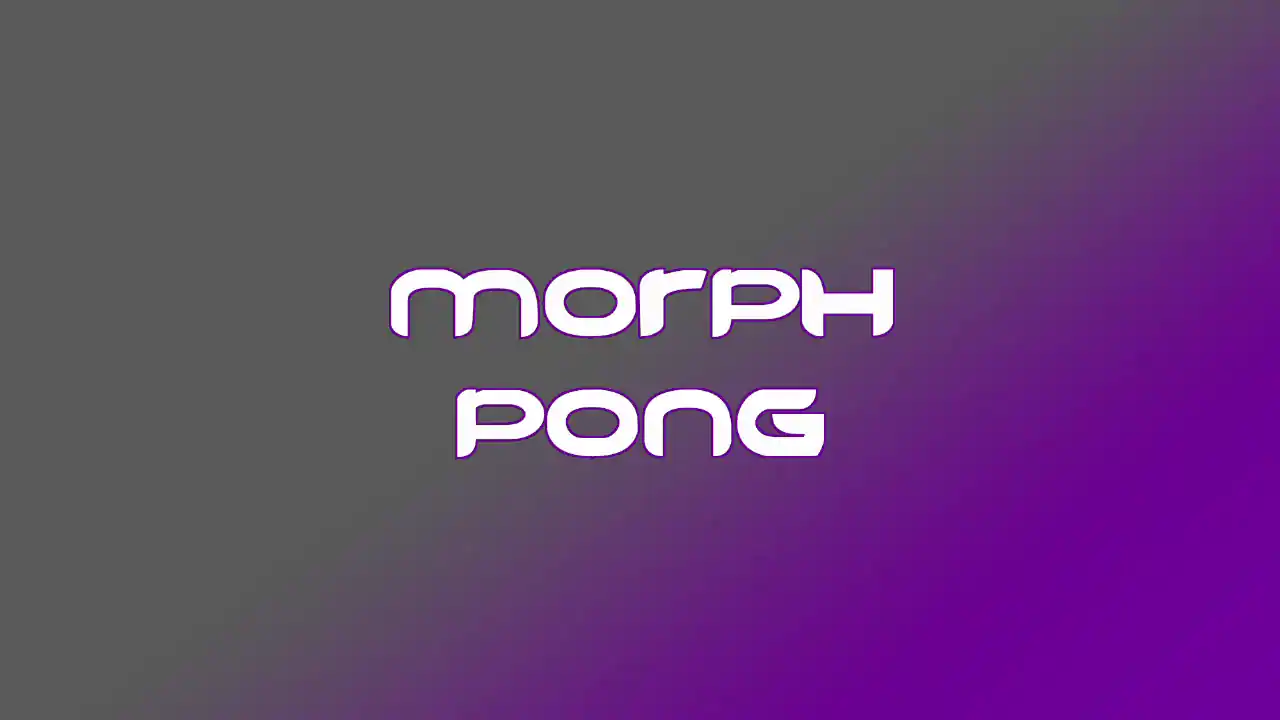 Morph Pong